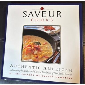 Saveur Cooks Authentic American Cookbook 1998 HC Recipes Food Book